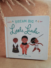 Load image into Gallery viewer, Dream Big, Little Leader
