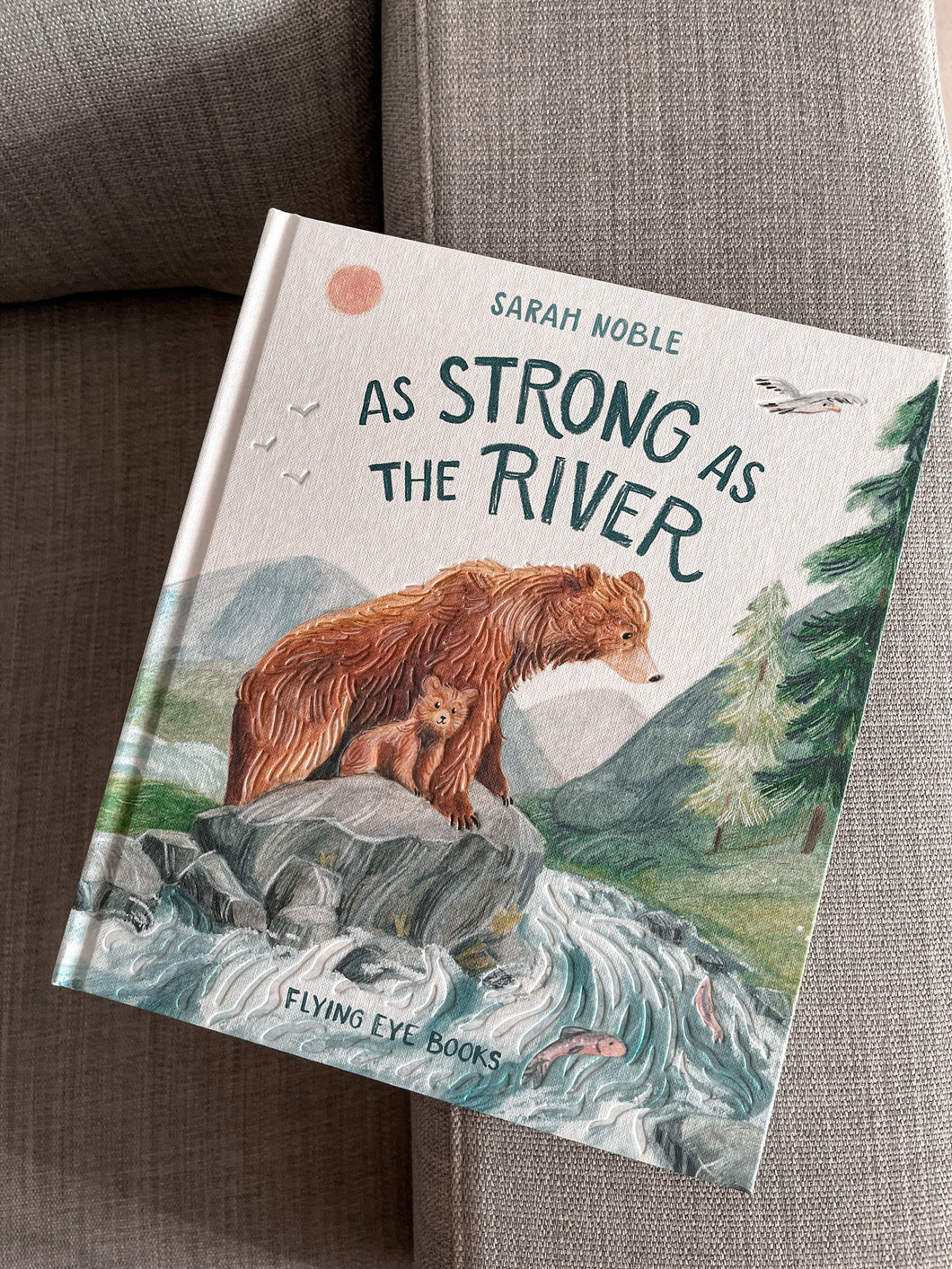 As Strong As the River